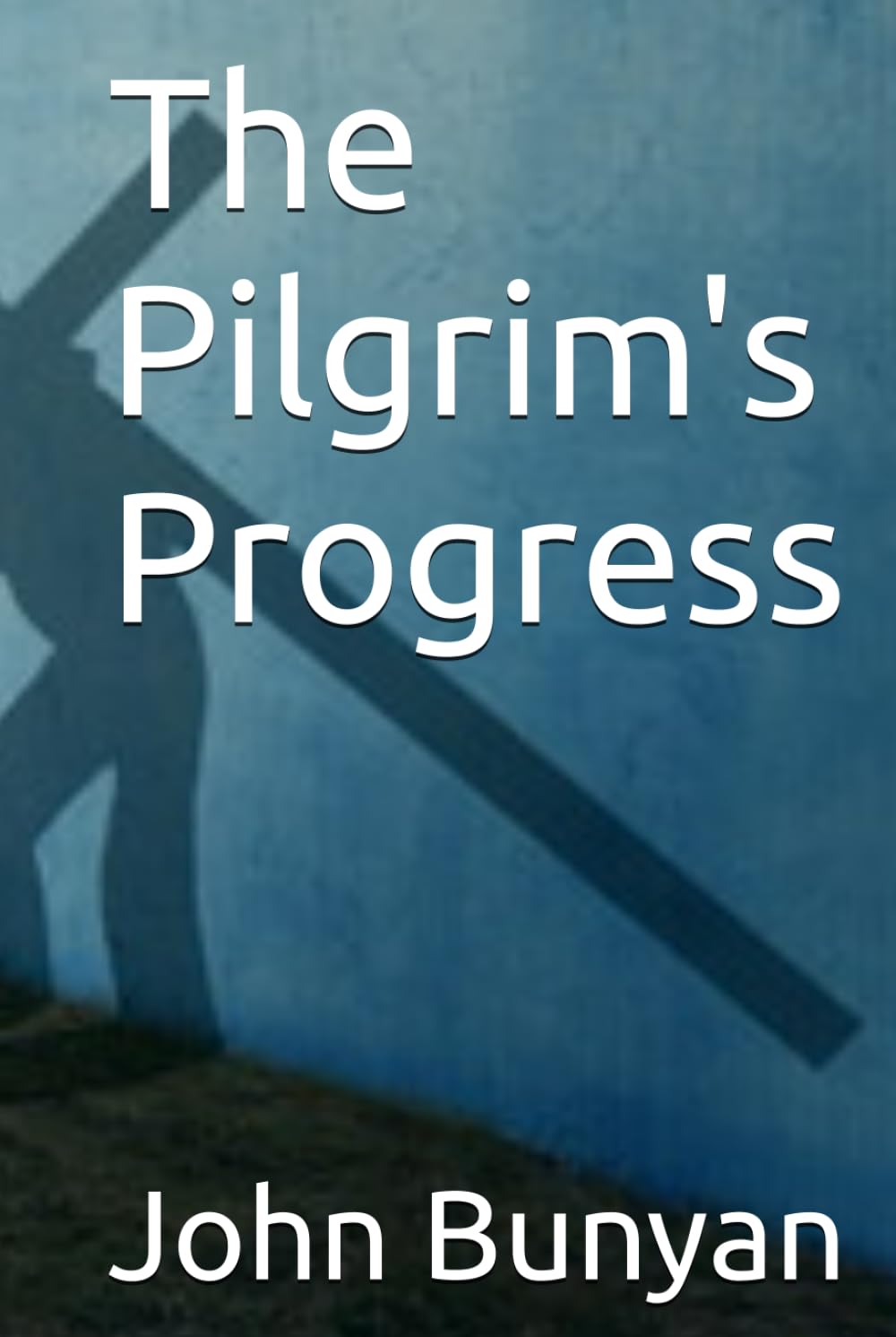 The Pilgrim's Progress