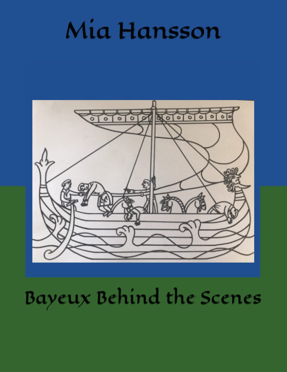 Bayeux Behind the Scenes (Mia's Bayeux Tapestry Colouring Books)