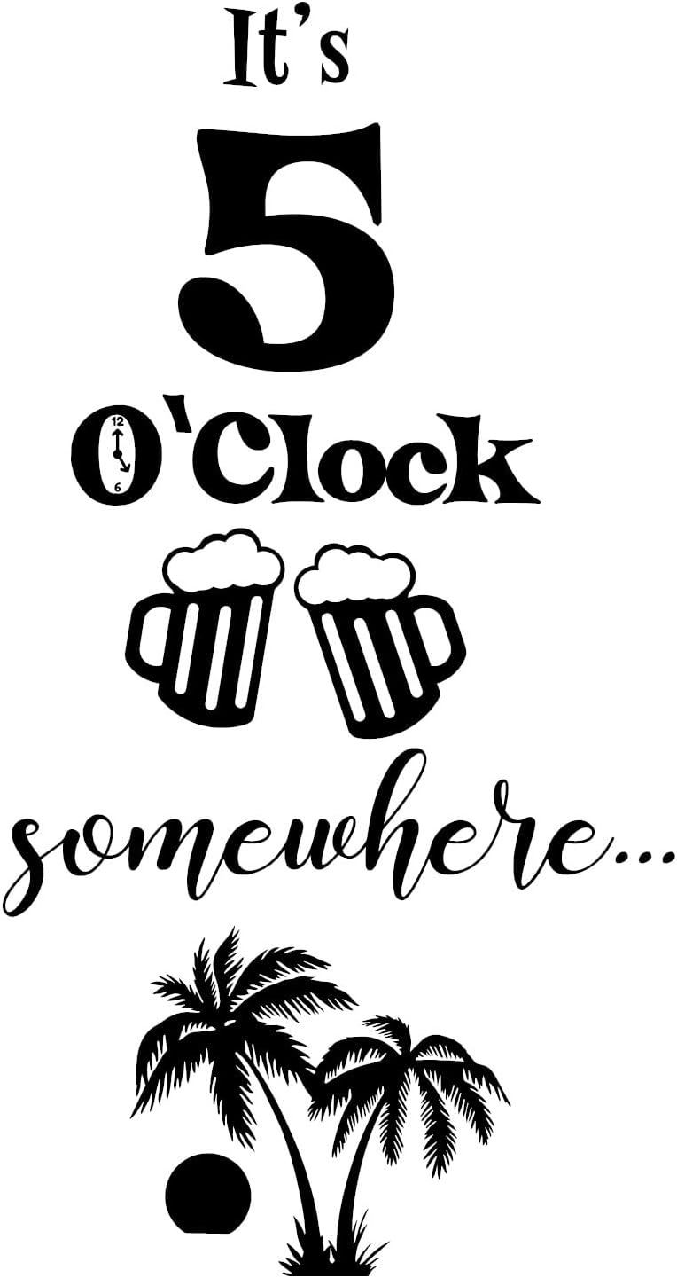 It's 5 o'clock Somewhere Decal Vinyl Sticker Poster Decor (Gold, 28 inches)