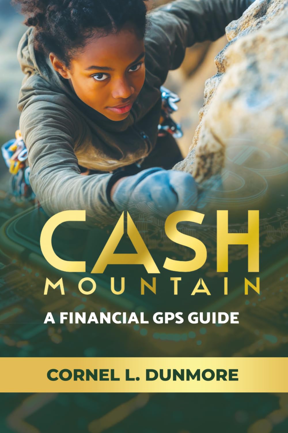 Cash Mountain: A Step-by-Step Guide to Escape Debt, Master Budgeting, and Reach the Summit of Financial Freedom