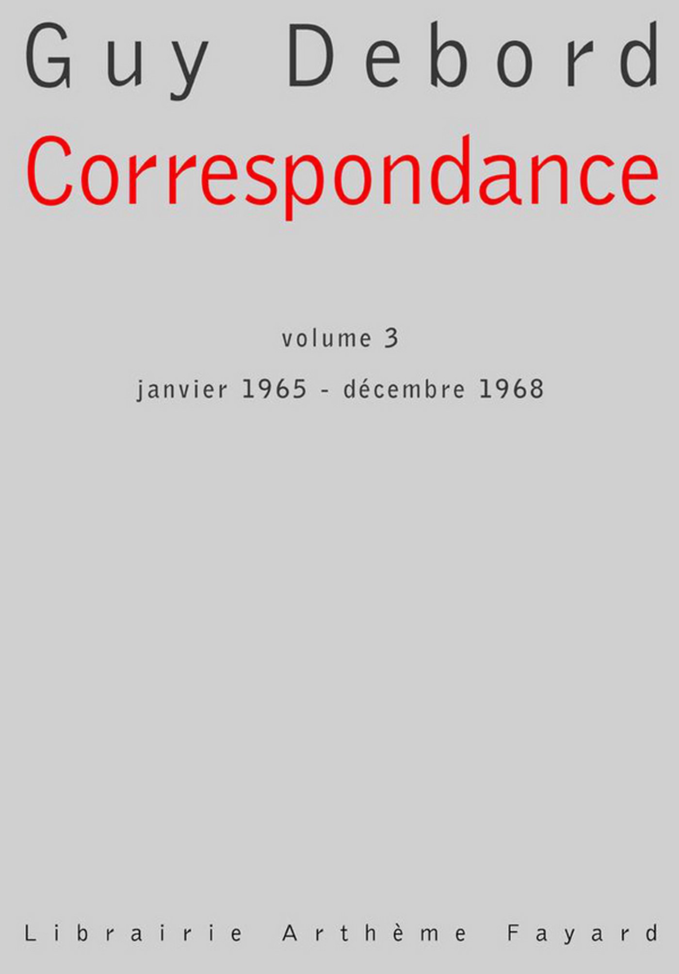 Correspondance, volume 3: Janvier 1965 - Décembre 1968 (French Edition)