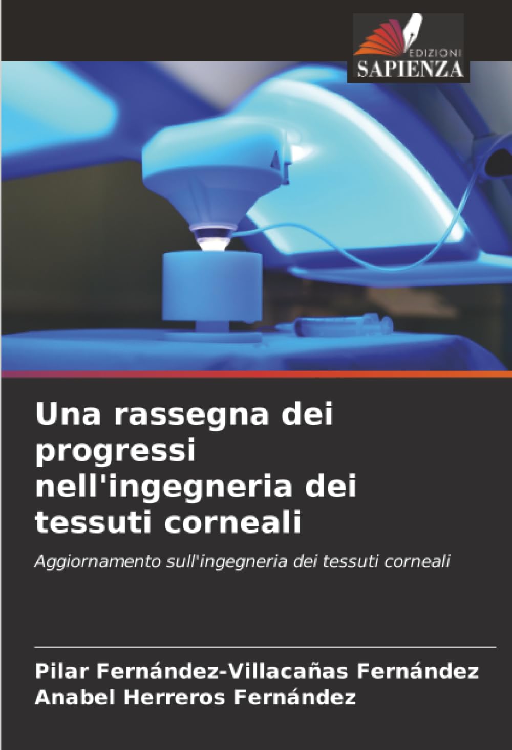 Una rassegna dei progressi nell'ingegneria dei tessuti corneali: Aggiornamento sull'ingegneria dei tessuti corneali