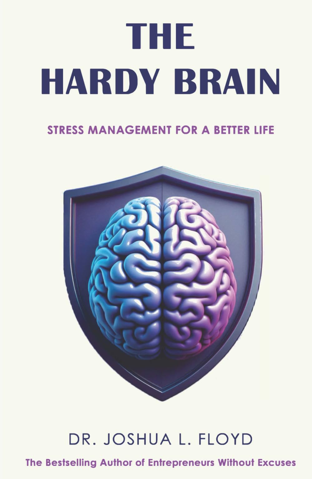 The Hardy Brain: Stress Management for a Better Life