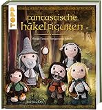 Fantastische Häkelfiguren: Mutige Fantasy-Amigurumis häkeln - Jana Ganseforth 