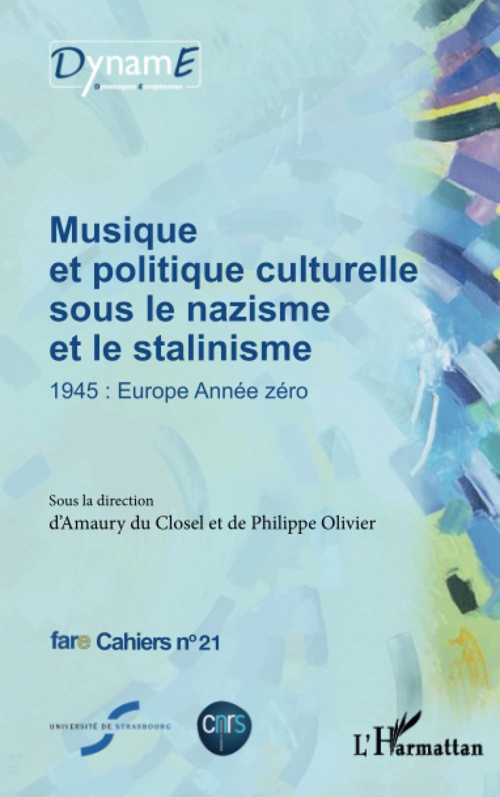 Musique et politique culturelle nazisme stalinisme 1945 Europe Année zéro essai histoire