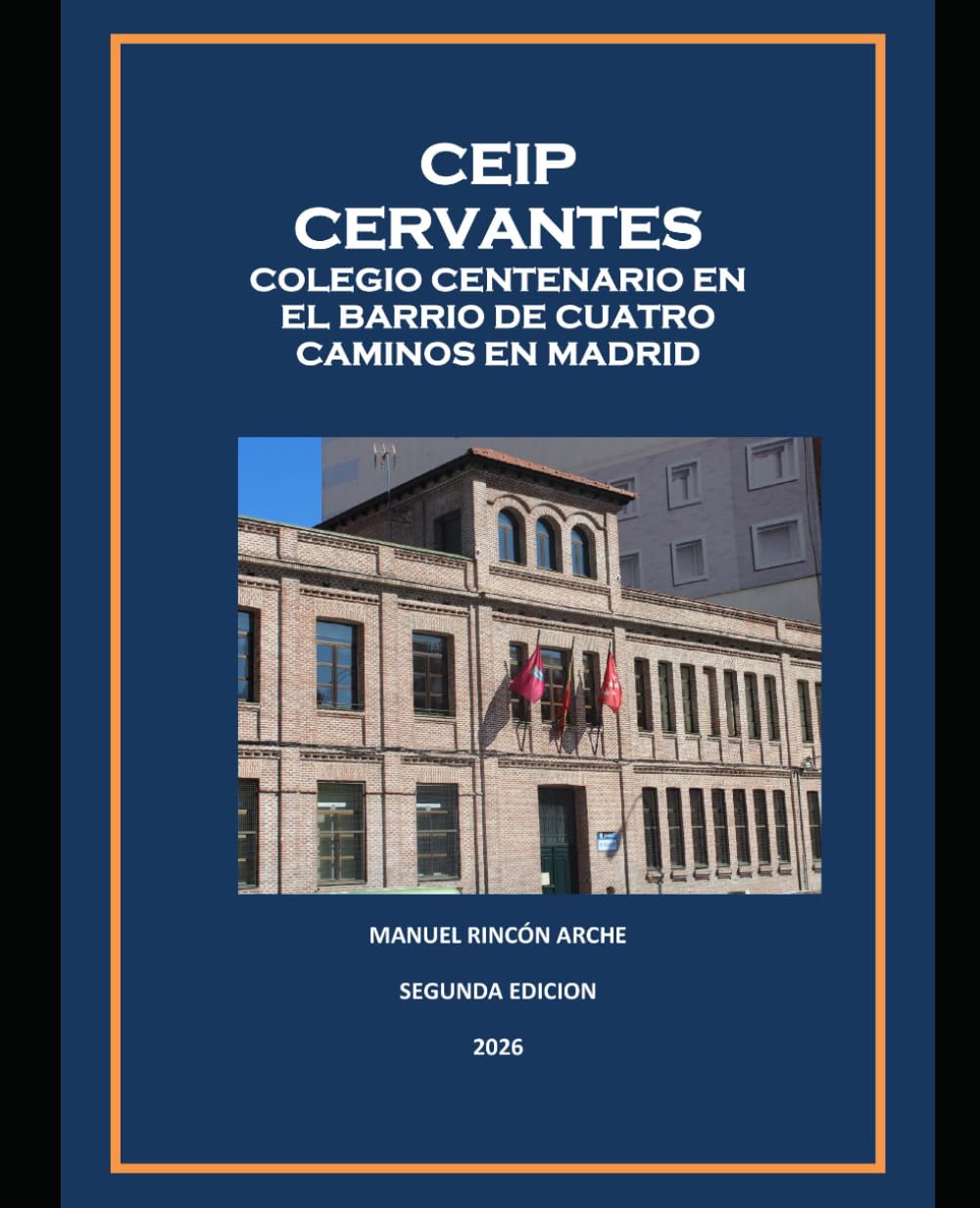 CEIP CERVANTES: COLEGIO CENTENARIO EN EL BARRIO DE CUATRO CAMINOS MADRID