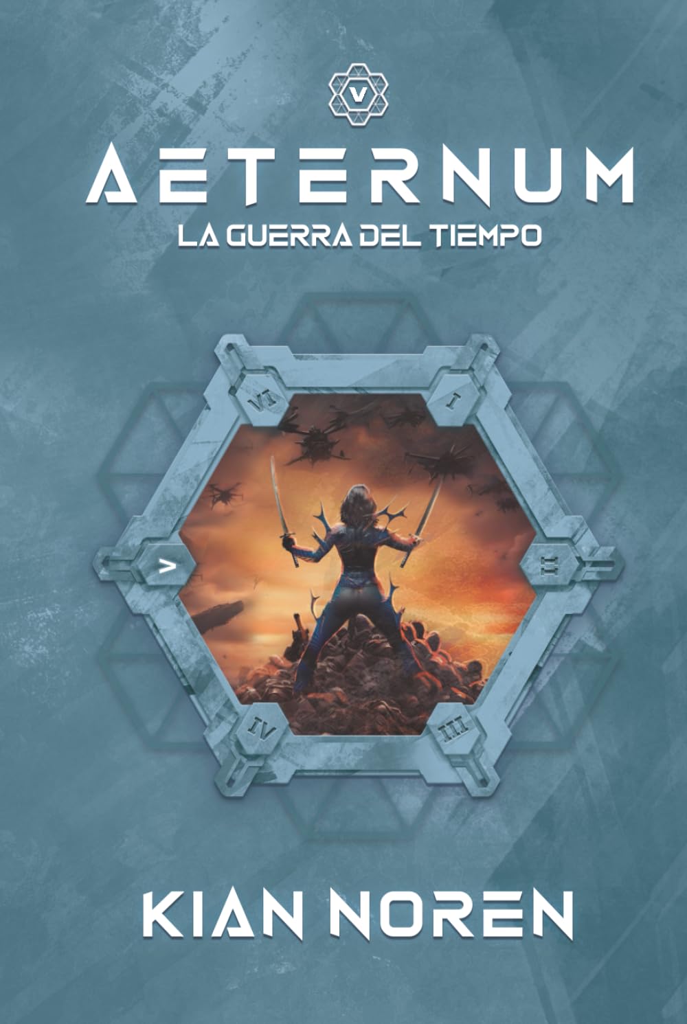 Aeternum V: La Guerra del Tiempo (Aeternum: Saga de Thriller y Ciencia Ficción)