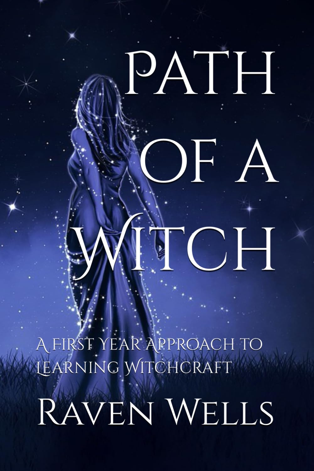 Path of a Witch: A First Year Approach to Learning Witchcraft