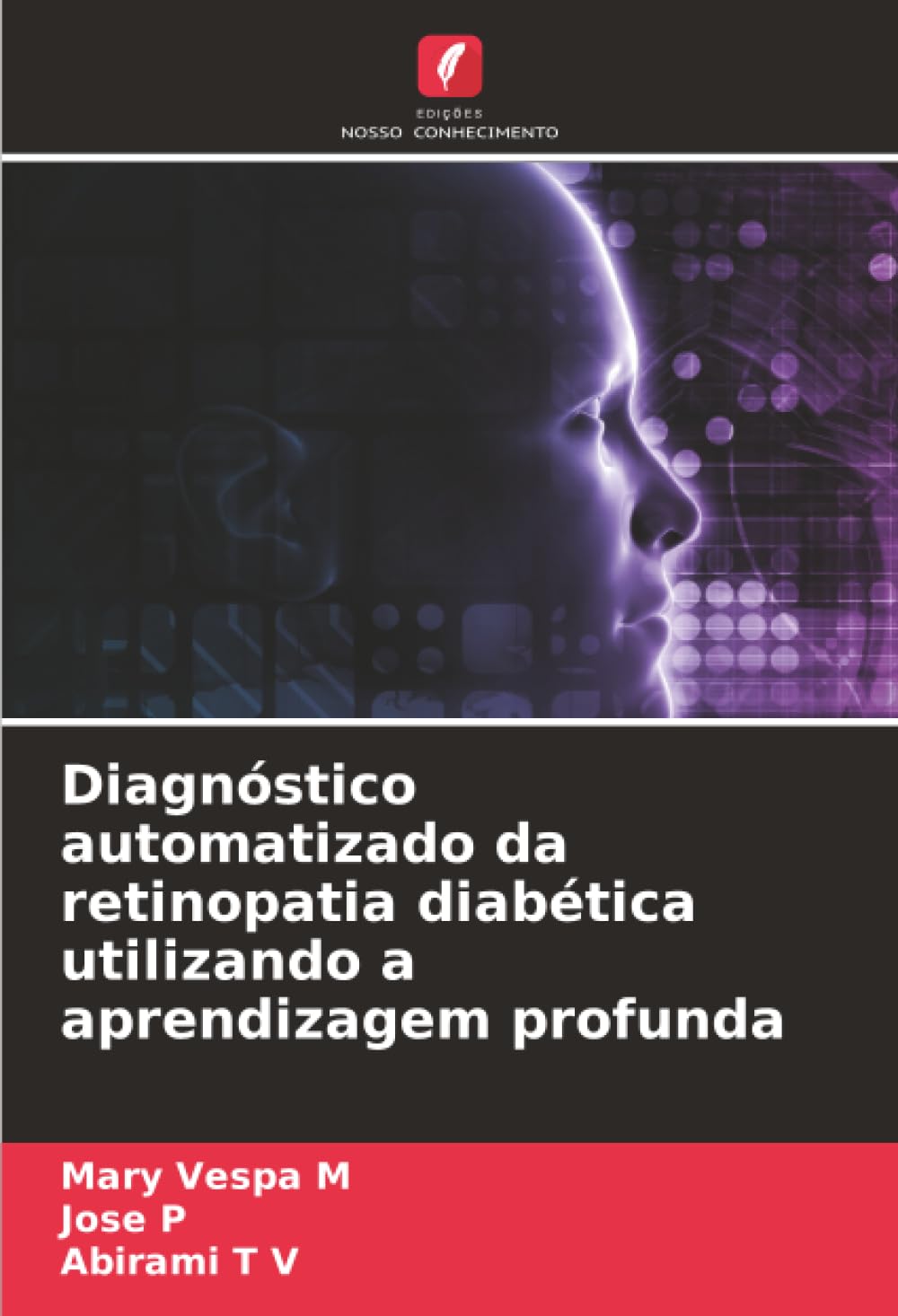 Diagnóstico automatizado da retinopatia diabética utilizando a aprendizagem profunda