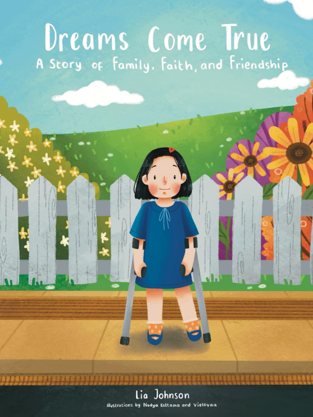 Dreams Come True - A Story of Family, Faith, and Friendship