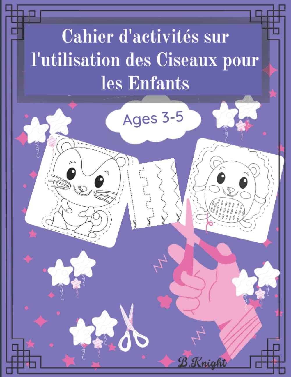 Cahier D'activités sur L'utilisation des Ciseaux pour les Enfants: Grande activité pour développer la coordination œil-main et la motricité ... d'âge préscolaire,Animaux et formes amusants