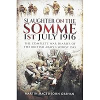 Slaughter on the Somme 1473892694 Book Cover