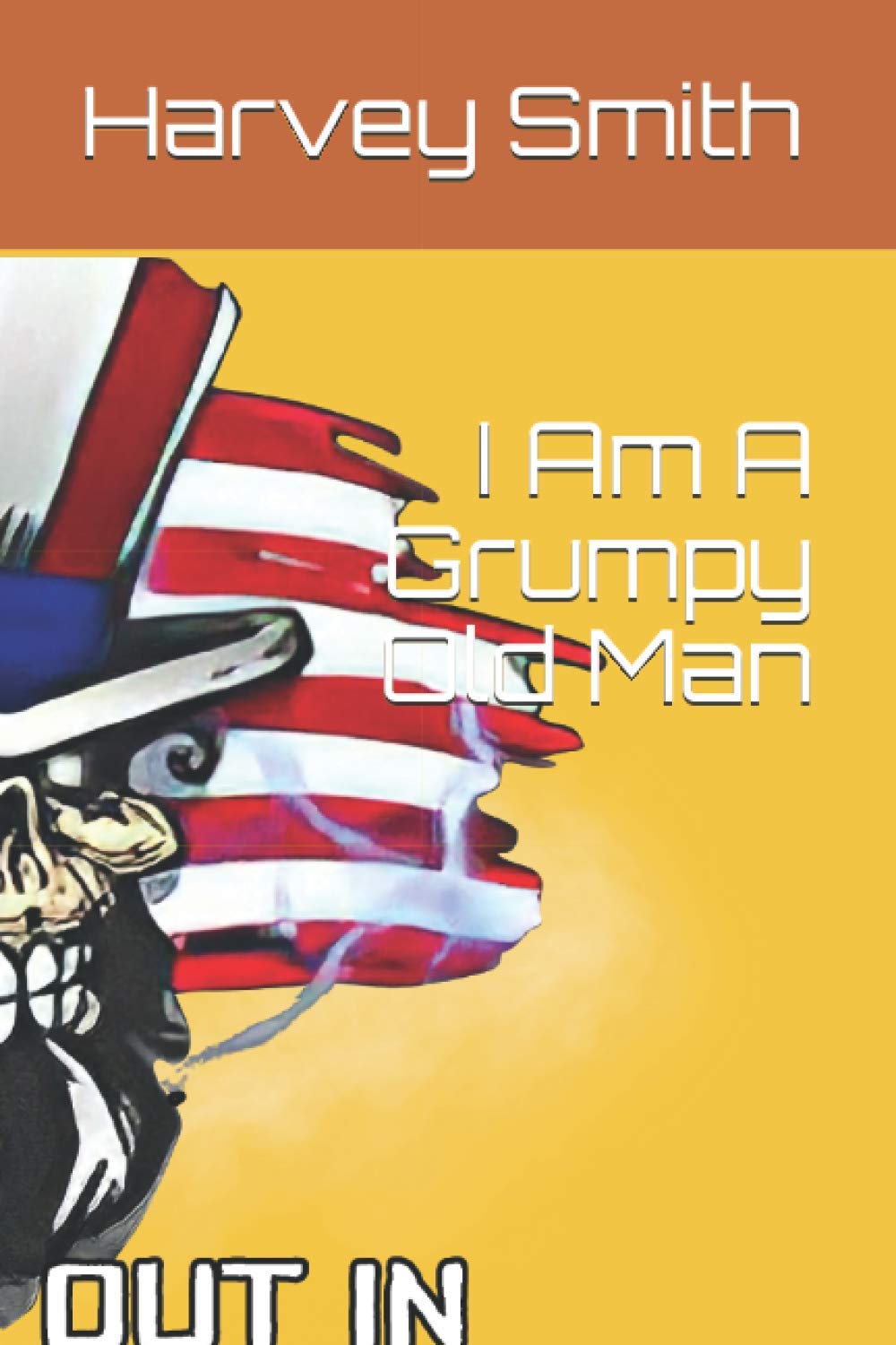 I Am A Grumpy Old Man: I Am A Grumpy Old Man