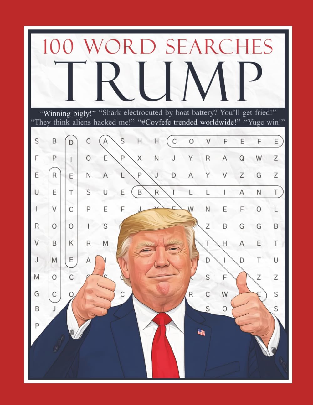 Trump Word Search: 100 Puzzles Featuring Funny and Memorable Quotes from the 45th & 47th President