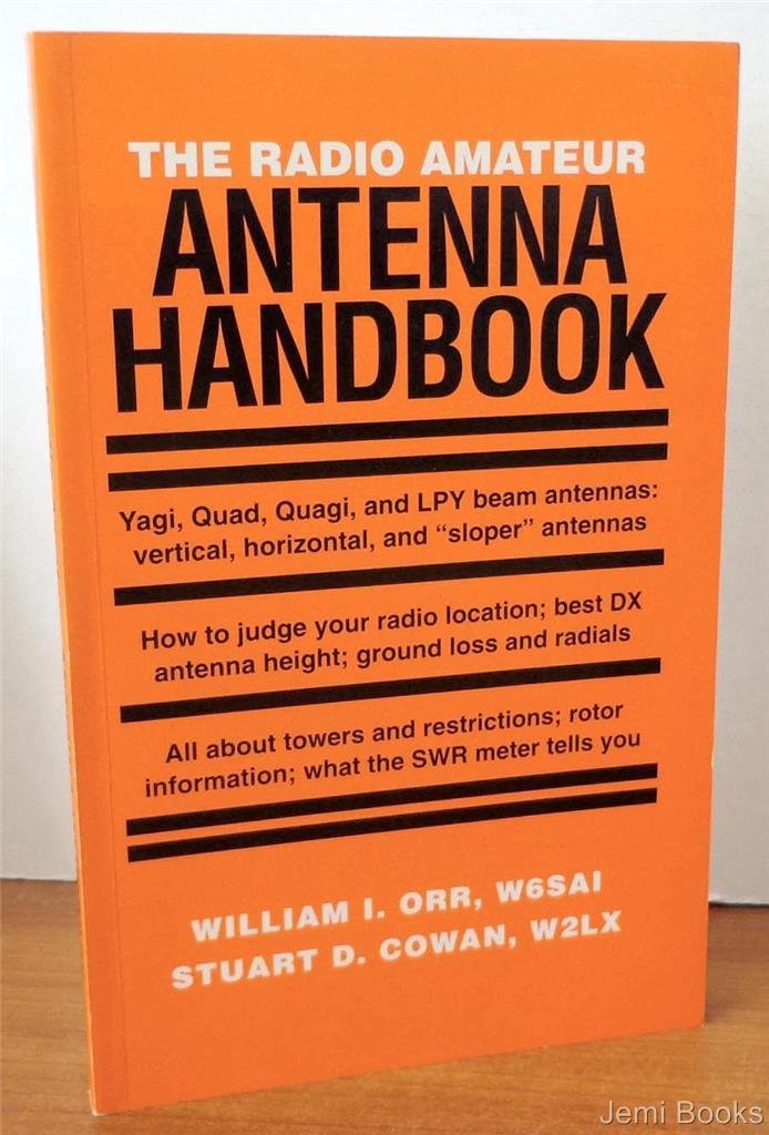 The Radio Amateur Antenna Handbook Orr, William I., Cowan, Stuart D