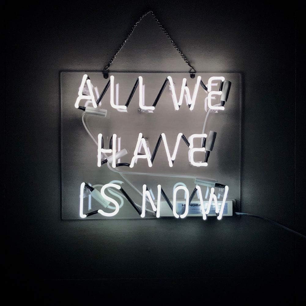 Mugua™ white ''ALL WE HAVE IS NOW' Real Glass Handmade Beer Neon Sign 14" x 11.5" for Bar Bedroom Garage Game Room