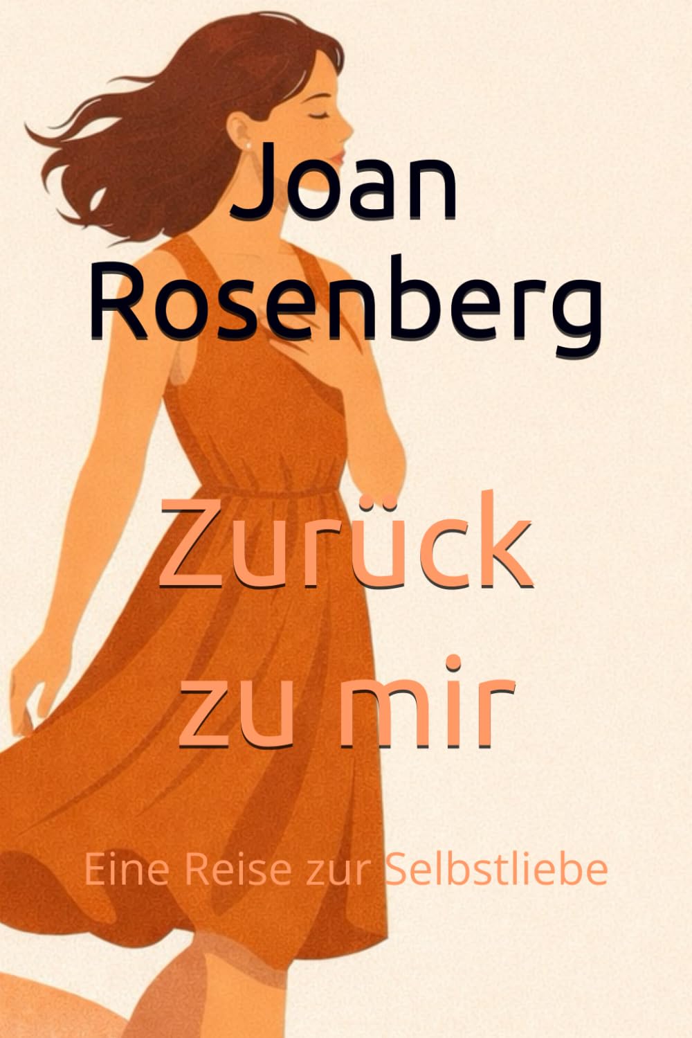 Zurück zu mir: Eine Reise zur Selbstliebe