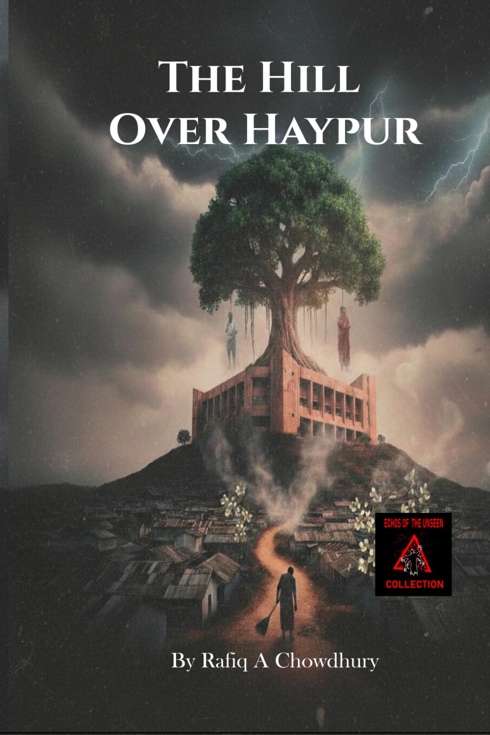 The HIll Over Haypur (Echoes of the Unseen)