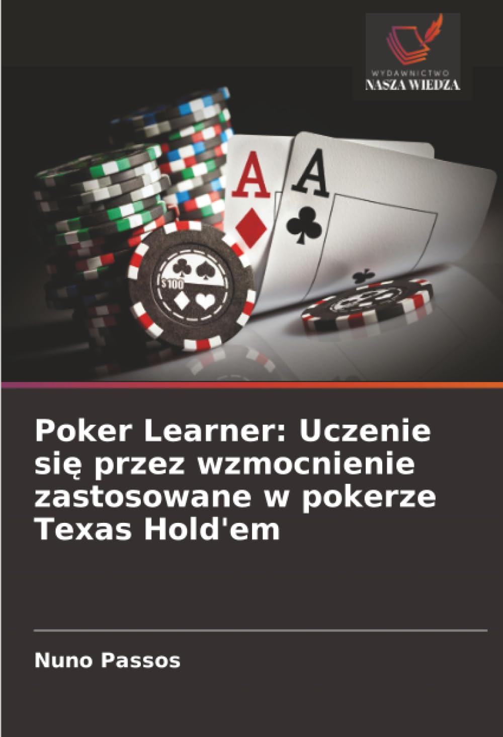 Poker Learner: Uczenie się przez wzmocnienie zastosowane w pokerze Texas Hold'em