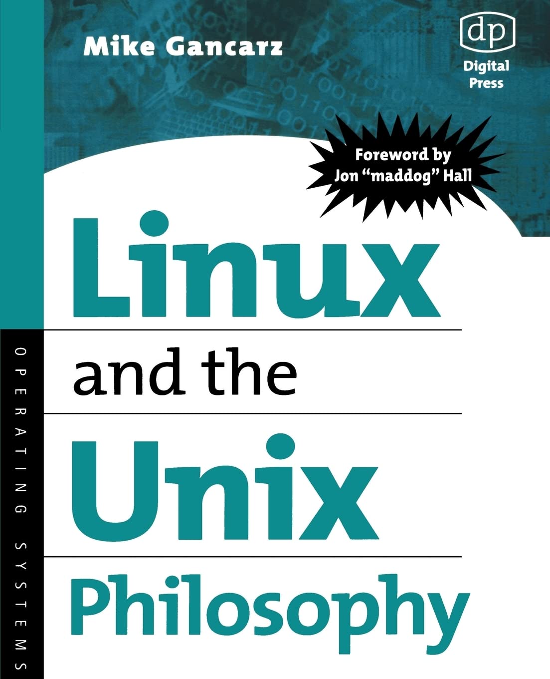 Linux and the Unix Philosophy: Operating Systems