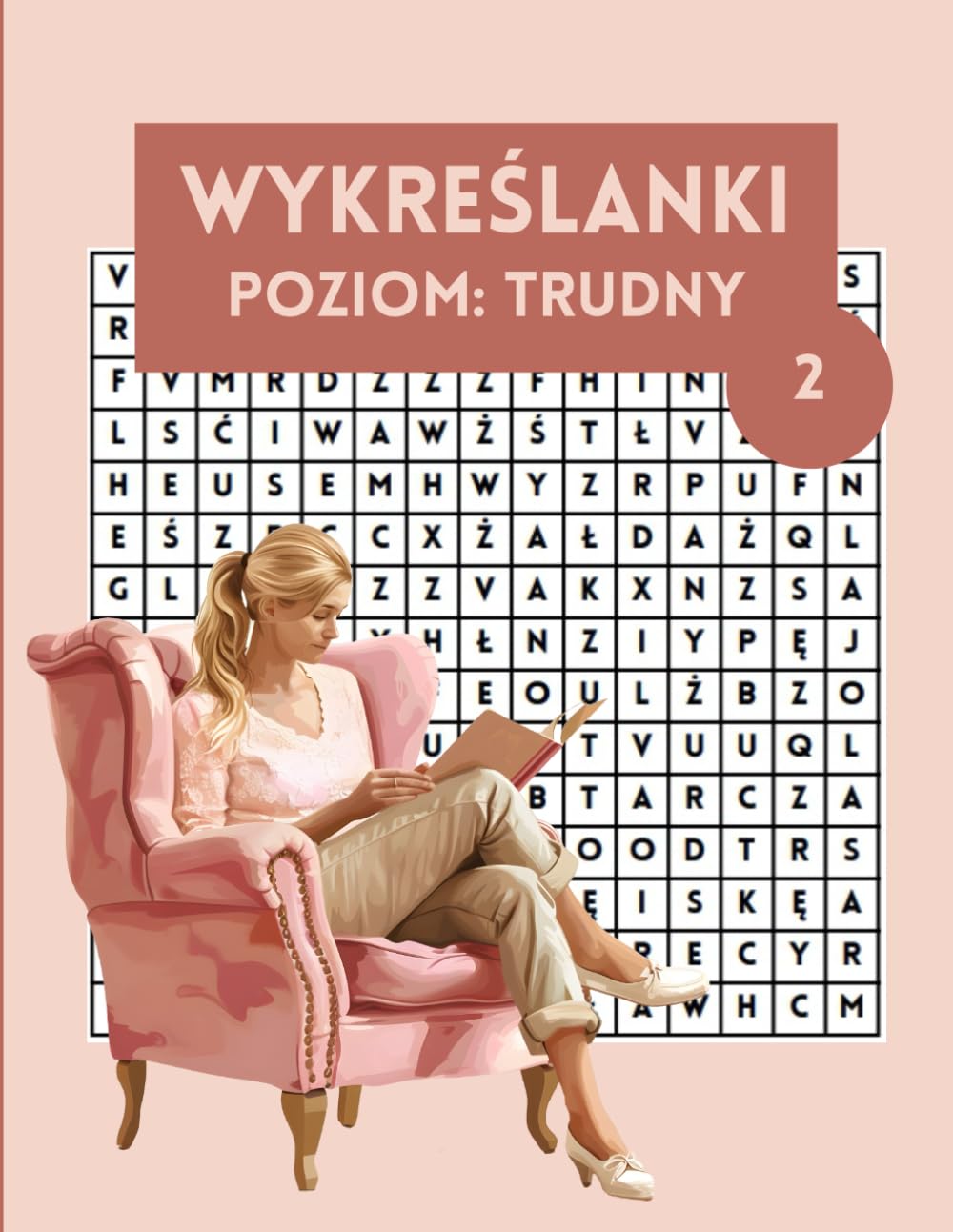 Relaksujące Wykreślanki Dla Dzieci I Dorosłych Poziom Trudny: Stymulujące mózg zagadki do rozwiązania z całą rodziną (Polish Word Searchs)