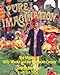 Pure Imagination: The Making of Willy Wonka and the Chocolate Factory