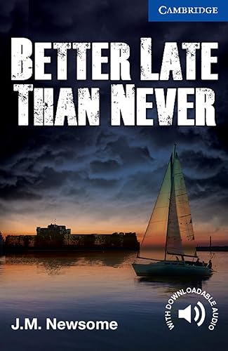 Better Late Than Never Level 5 Upper Intermediate (Cambridge English Readers)