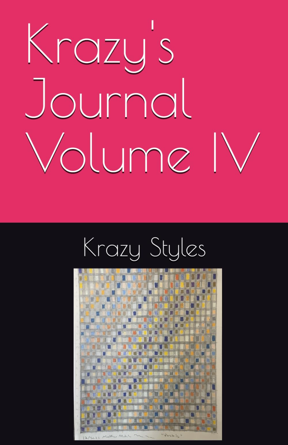 Krazy's Journal Volume IV