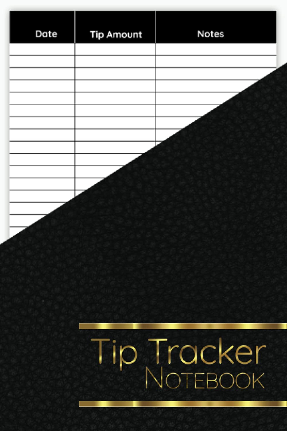 Tip Tracker Notebook: Tip Log Book, Server Tip Log, Customer Tips Notebook, Waiter Tips Record Book