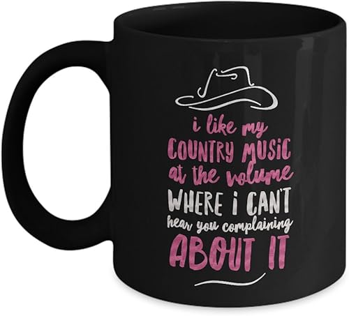 Taza de café divertida de música country I Like My Country Music At The Volume Where I Cant Hear You Complaining About It Taza de cerámica de