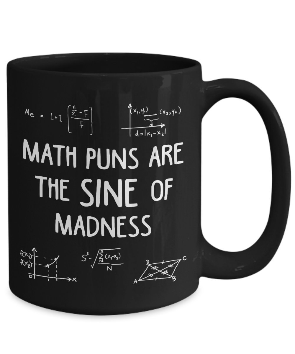 Math Puns Are The Sine Of Madness Trigonometry Coffee Mug