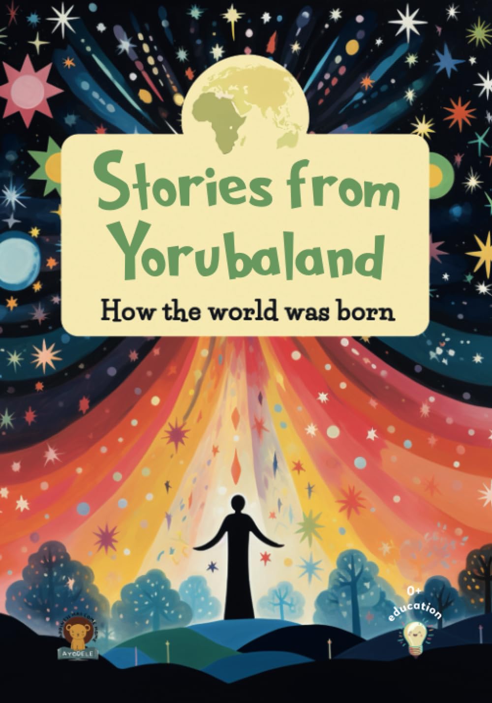 Stories from Yorubaland: How the world was born (Naija book series)