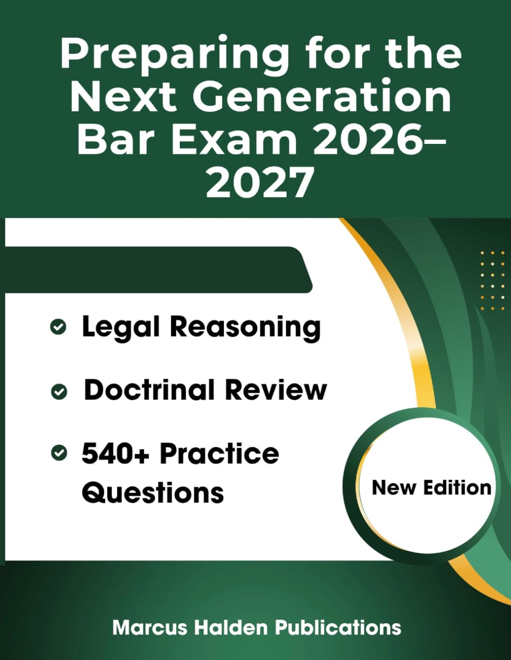 Preparing for the Next Generation Bar Exam 2026 - 2027: Legal Reasoning, Doctrinal Review, and 540+ Practice Questions.