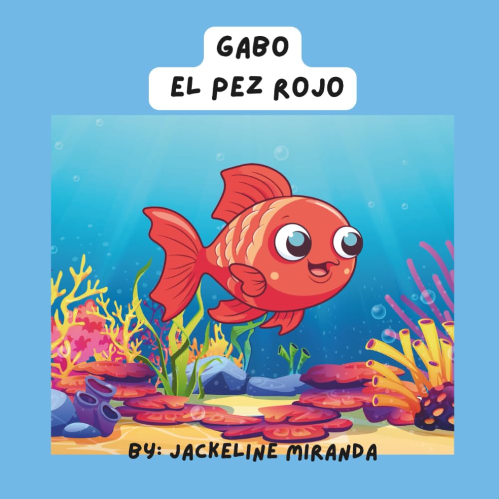 Gabo el pez rojo. (Spanish Edition)