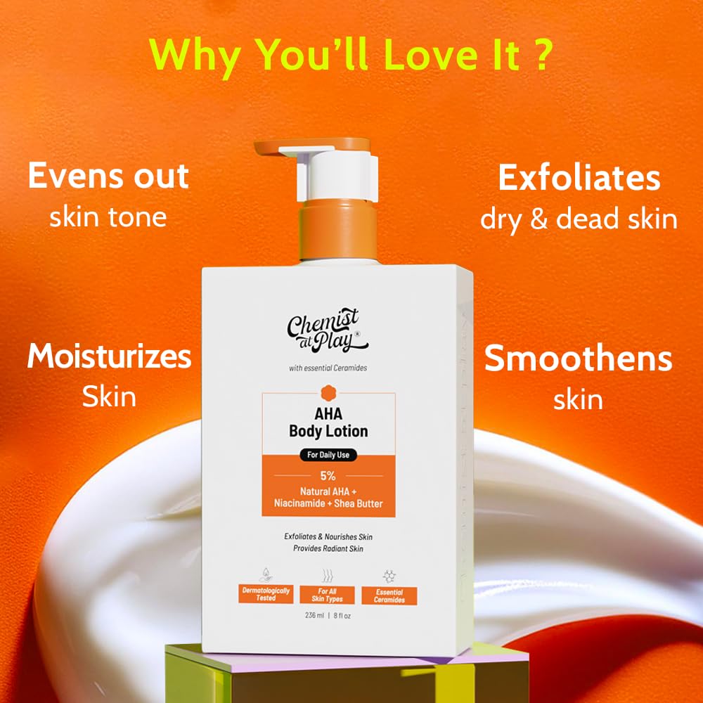 Chemist At Play AHA Body Lotion for Dry Skin | Exfoliates Dead Skin, Deeply Nourishes & Boosts Radiance | With 5% Natural AHA, Niacinamide & Shea Butter | Skin Brightening & Moisturising Lotion- 236ml