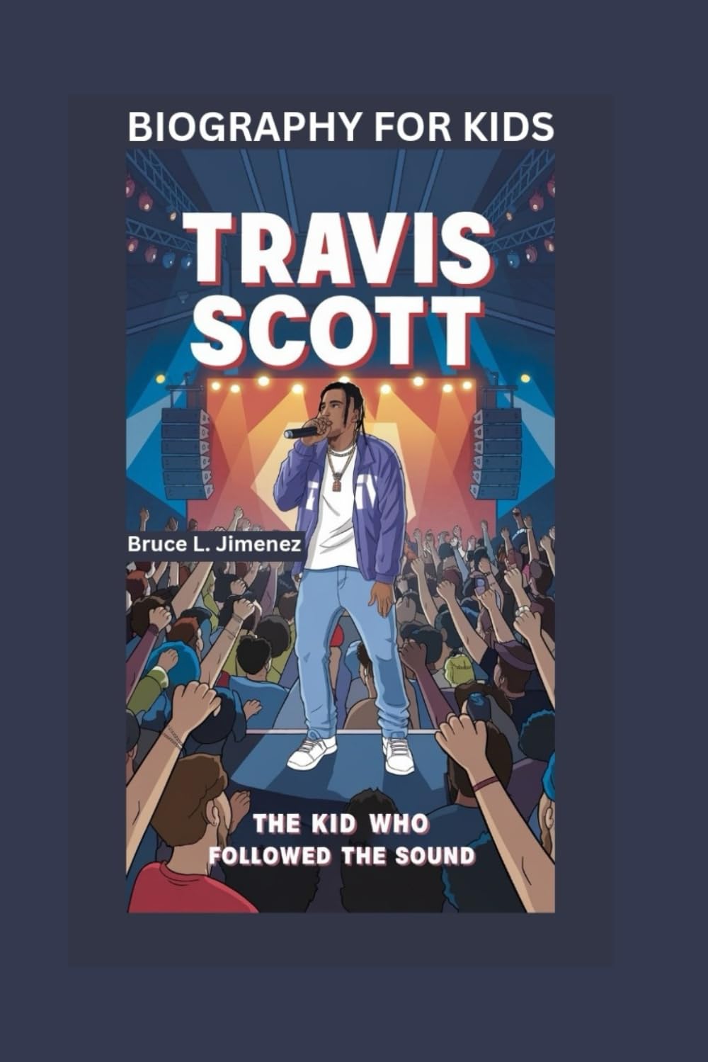 TRAVIS SCOTT: The Kid Who Followed the Sound- Biography for kids