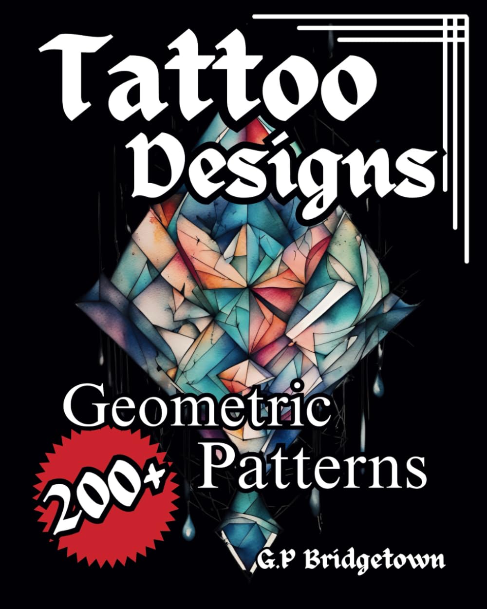 Tattoo Designs: 200+ Geometric Patterns Animals And Shapes Mixed Tattoo Styles