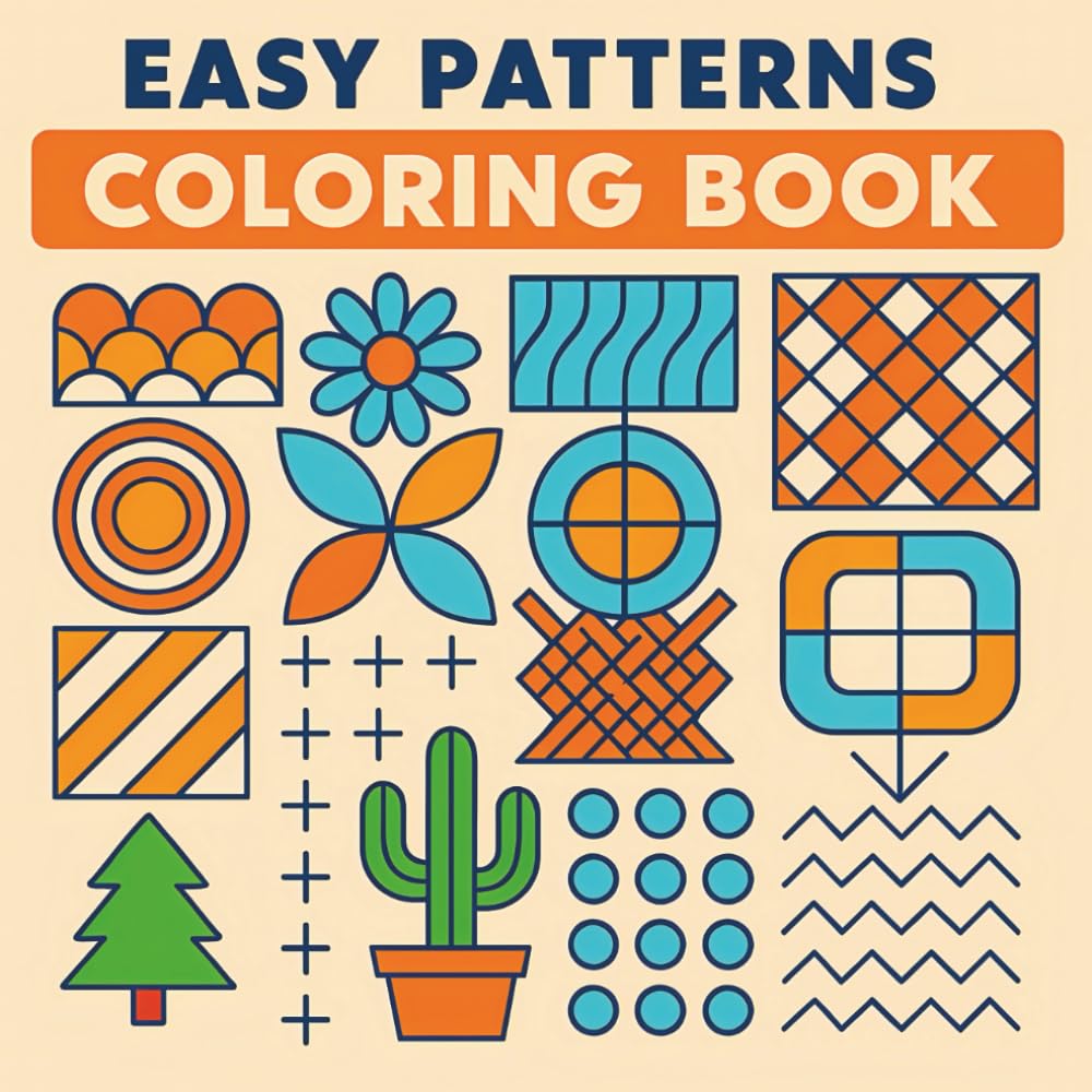 Easy Patterns Coloring Book: Bold and Simple Designs for Adults and Kids