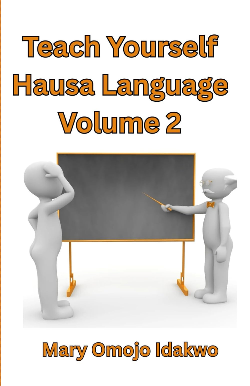 TEACH YOURSELF HAUSA VOLUME 2 (Teach Yourself Hausa Language Volume 2)