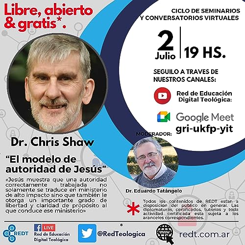 CICLO DE SEMINARIOS Y CONVERSATORIOS: &ldquo;El modelo de autoridad de Jes&uacute;s&rdquo; con el Dr. Chris Shaw