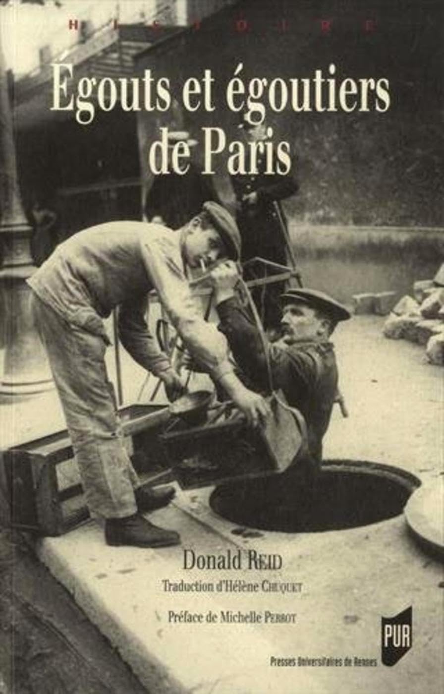 EGOUTS ET EGOUTIERS DE PARIS: Réalités et représentations