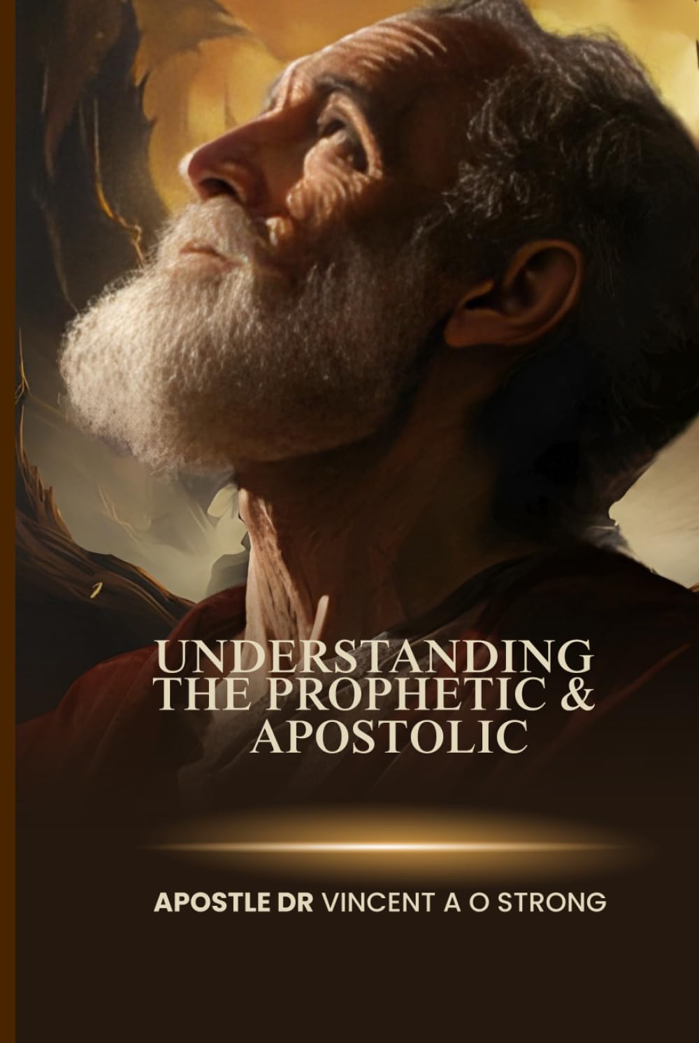 Understanding The Prophetic & Apostolic