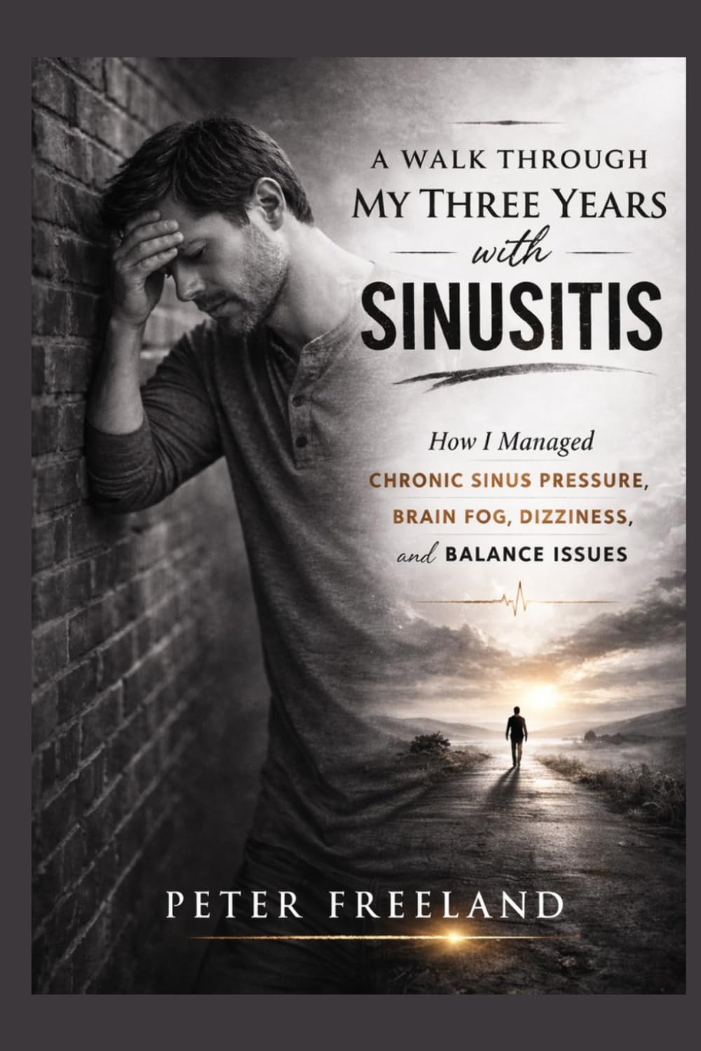 A Walk Through My Three Years with Sinusitis