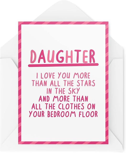 Funny Daughter Cards | Love You More Than All The Clothes On Your Floor Card | For Her Birthday Graduation Proud Parents Joke Silly | CBH646