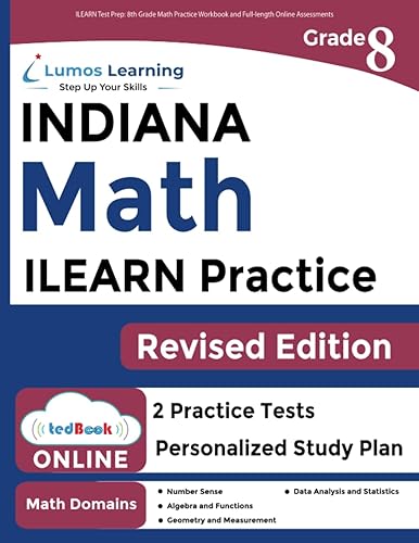 ILEARN Test Prep: 8th Grade Math Practice Workbook and Full-length Online Assessments: Indiana Learning Evaluation Assessment Readiness Network Study Guide (ILEARN by Lumos Learning)