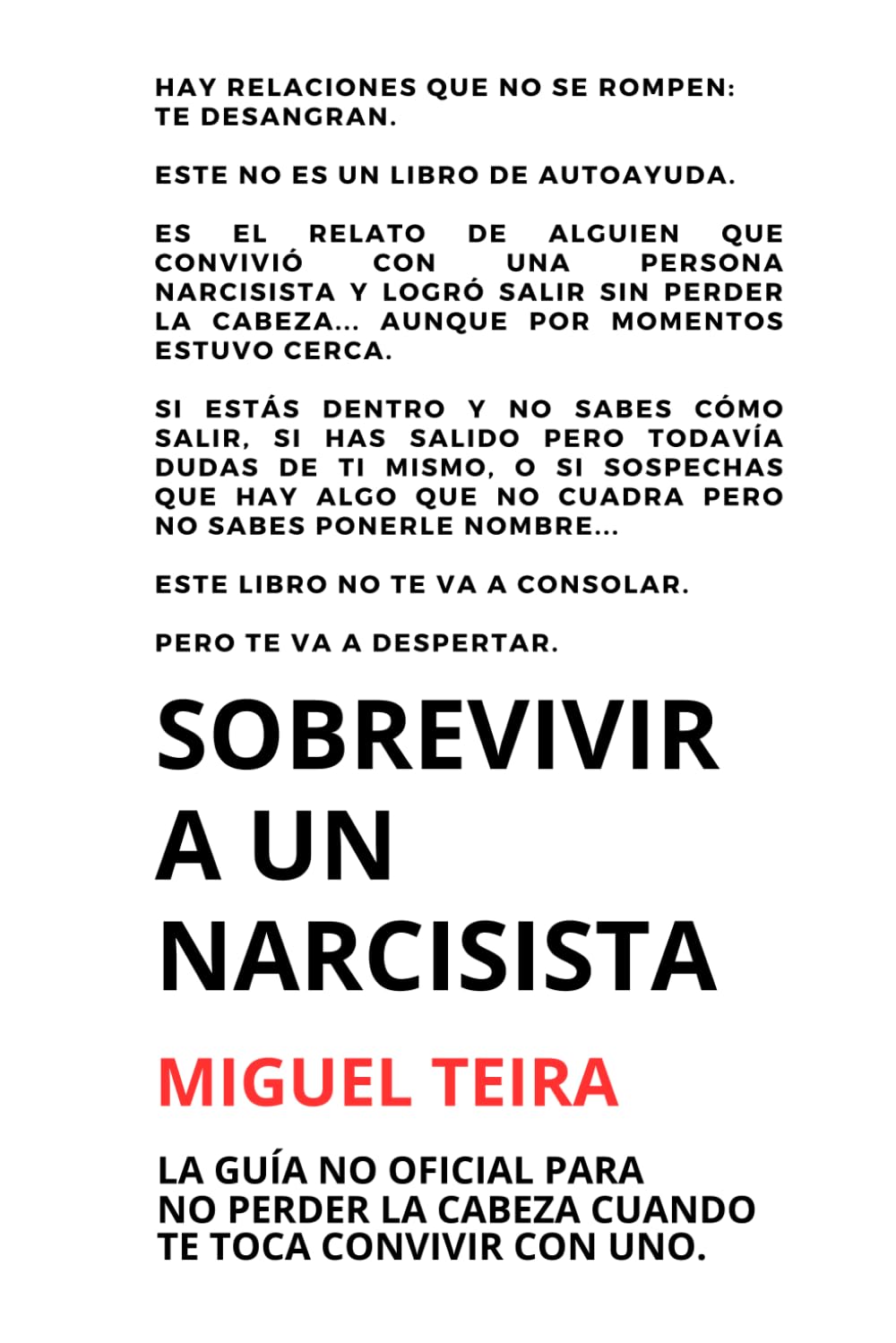 SOBREVIVIR A UN NARCISISTA: GUÍA NO OFICIAL PARA NO PERDER LA CABEZA CUANDO TE TOCA CONVIVIR CON UNO
