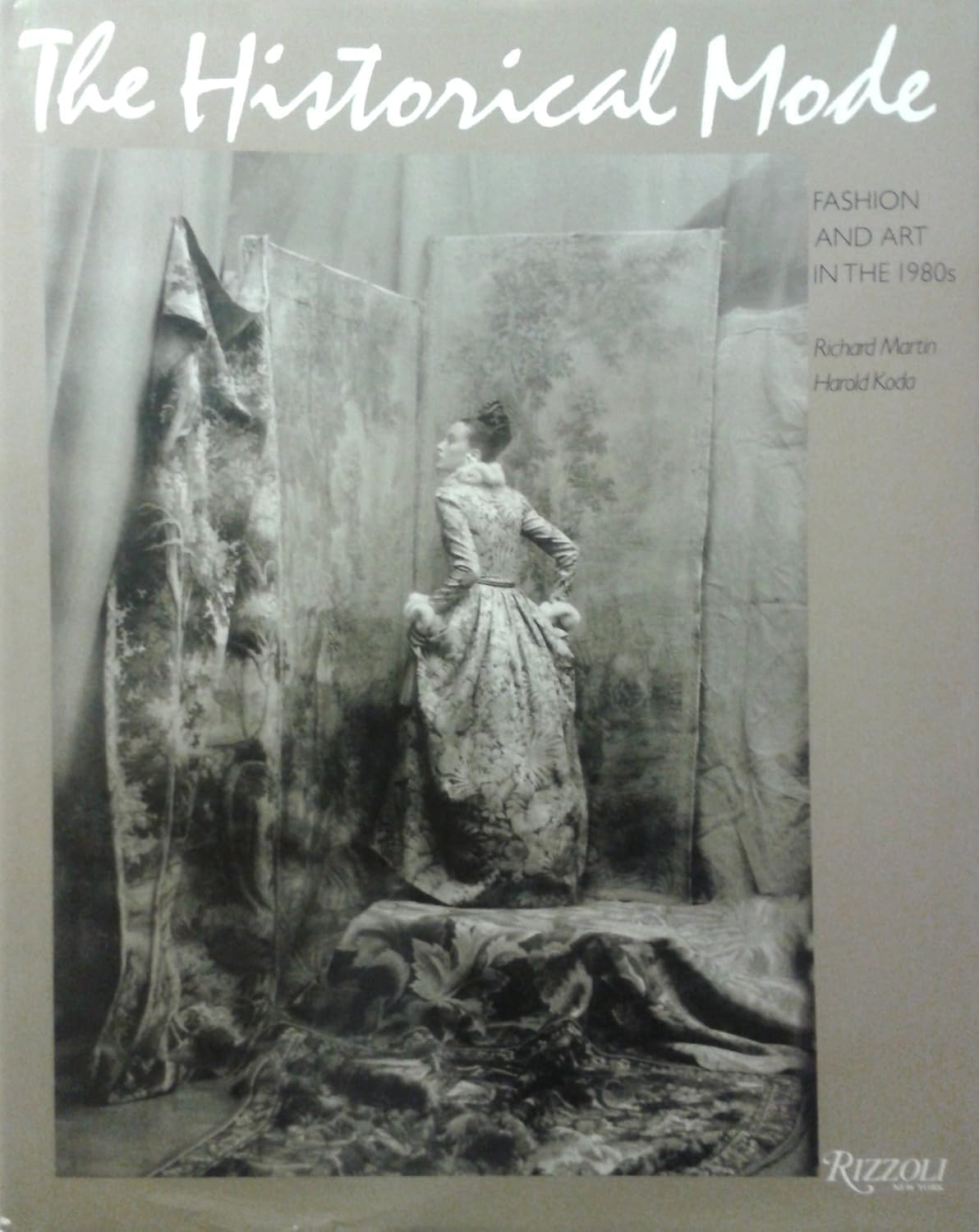 The Historical Mode: Fashion and Art in the 1980's