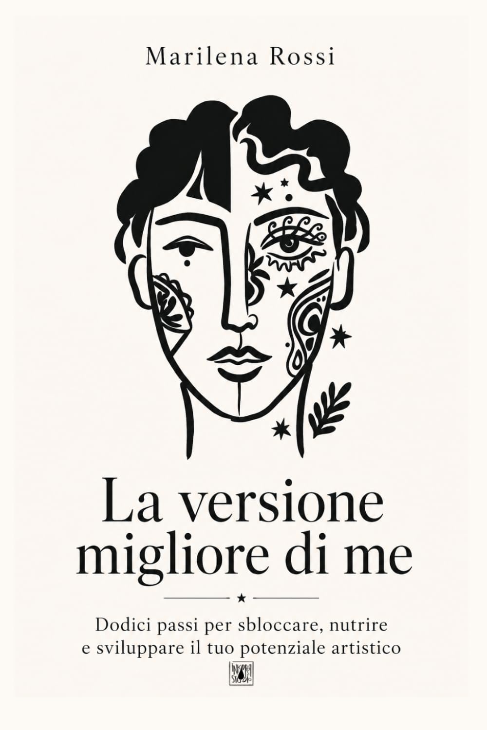 La versione migliore di Me: Dodici passi per sbloccare, nutrire e sviluppare il tuo potenziale artistico.