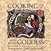 Cooking Like a Goddess: Bringing Seasonal Magic into the Kitchen