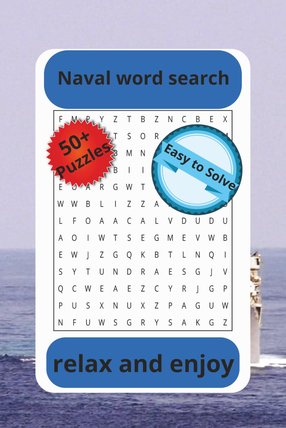 Naval Word Search: Relax and enjoy a word search themed around the U.S Navy. An amazing gift for the sailor in your life. Also an amazing thing to do ... for you to do what ever you want with.